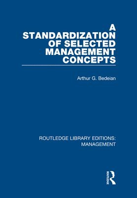 Arthur G. Bedeian - Standardization of Selected Management Concepts, Inbunden