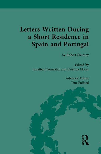 Jonathan Gonzalez, Cristina Flores - Letters Written During a Short Residence in Spain and Portugal, Inbunden
