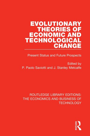 (Pier) Paolo Saviotti, Stan Metcalfe - Evolutionary Theories of Economic and Technological Change, Häftad