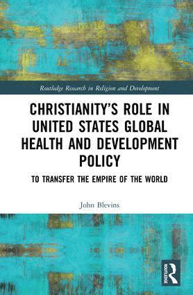 bokomslag Christianitys Role in United States Global Health and Development Policy