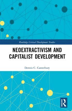 bokomslag Neoextractivism and Capitalist Development