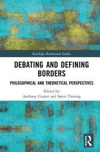bokomslag Debating and Defining Borders