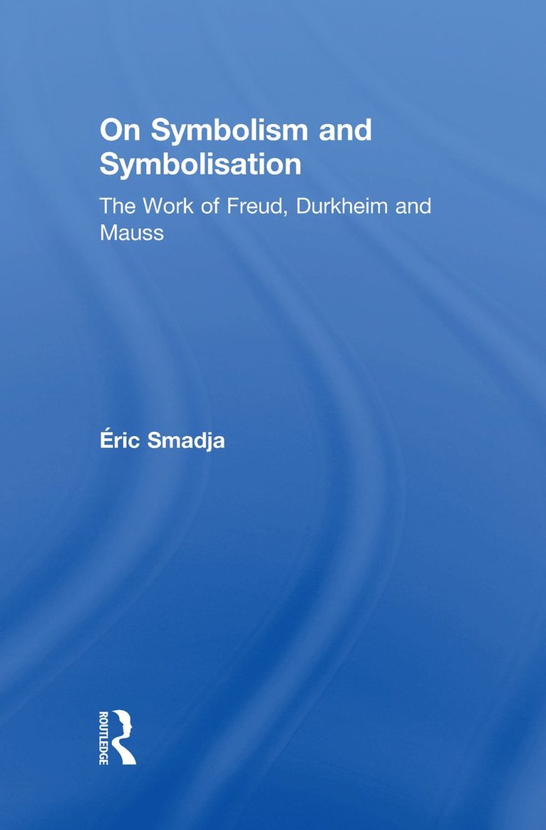 Éric Smadja, Eric Smadja - On Symbolism and Symbolisation, Inbunden
