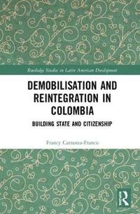 bokomslag Demobilisation and Reintegration in Colombia