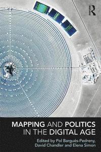 bokomslag Mapping and Politics in the Digital Age
