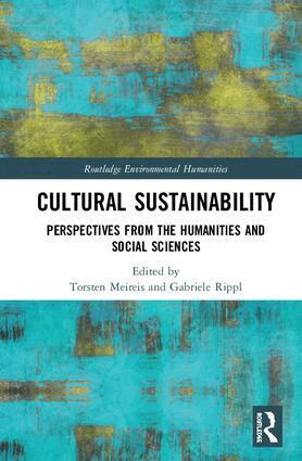 Torsten Meireis, Gabriele Rippl - Cultural Sustainability, Inbunden