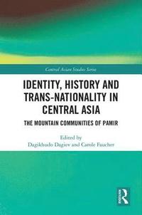 bokomslag Identity, History and Trans-Nationality in Central Asia