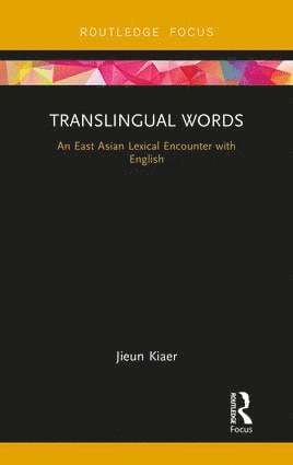 Jieun Kiaer - Translingual Words, Inbunden