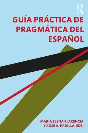 María Elena Placencia, Xose Padilla - Guía práctica de pragmática del español, Häftad