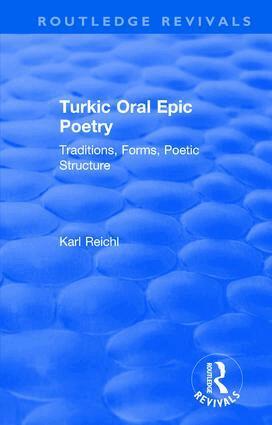 Karl Reichl - Routledge Revivals: Turkic Oral Epic Poetry (1992), Inbunden