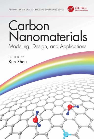 Kun Zhou - Carbon Nanomaterials: Modeling, Design, and Applications, Inbunden