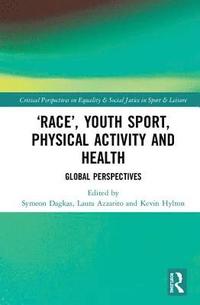 bokomslag Race, Youth Sport, Physical Activity and Health