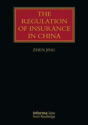 bokomslag The Regulation of Insurance in China