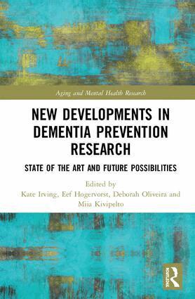 Kate Irving, Eef Hogervorst, Deborah Oliveira, Miia Kivipelto - New Developments in Dementia Prevention Research, Inbunden