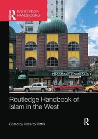 bokomslag Routledge Handbook of Islam in the West