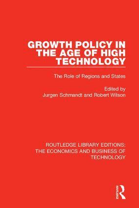 Jurgen Schmandt, Robert Wilson - Growth Policy in the Age of High Technology, Inbunden