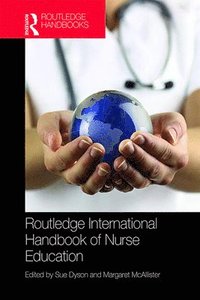 bokomslag Routledge International Handbook of Nurse Education