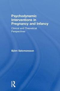 bokomslag Psychodynamic Interventions in Pregnancy and Infancy