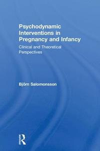 bokomslag Psychodynamic Interventions in Pregnancy and Infancy