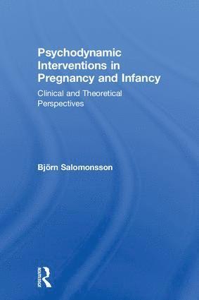 Psychodynamic Interventions in Pregnancy and Infancy