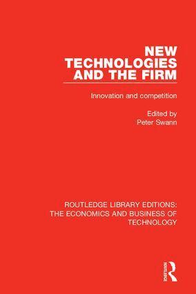 Peter Swann - New Technologies and the Firm, Inbunden