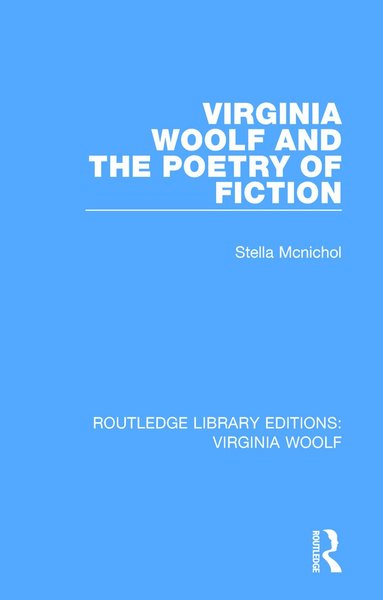Stella Mcnichol - Virginia Woolf and the Poetry of Fiction, Häftad