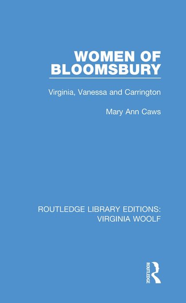 Mary Ann Caws - Women of Bloomsbury, Inbunden
