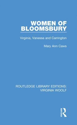Mary Ann Caws - Women of Bloomsbury, Inbunden
