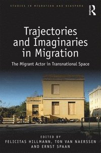 bokomslag Trajectories and Imaginaries in Migration