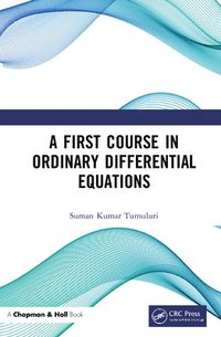 bokomslag A First Course in Ordinary Differential Equations