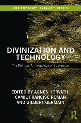 Agnes Horvath, Camil Francisc Roman, Gilbert Germain - Divinization and Technology, Inbunden