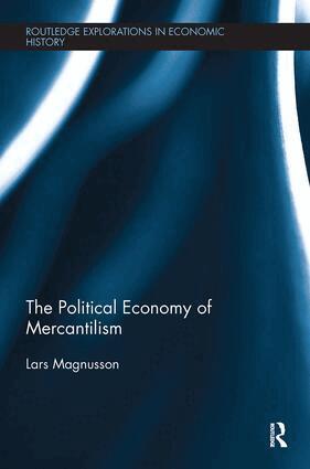 Lars Magnusson - Political Economy of Mercantilism, Häftad