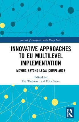Eva Thomann, Fritz Sager - Innovative Approaches to EU Multilevel Implementation, Inbunden