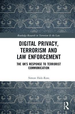 Digital Privacy, Terrorism and Law Enforcement 1