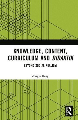 Knowledge, Content, Curriculum and Didaktik 1