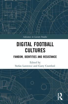 Stefan Lawrence, Garry Crawford - Digital Football Cultures, Inbunden