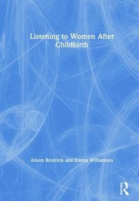 bokomslag Listening to Women After Childbirth
