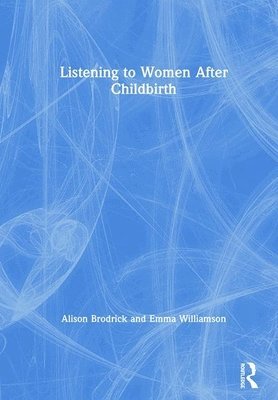 Listening to Women After Childbirth 1