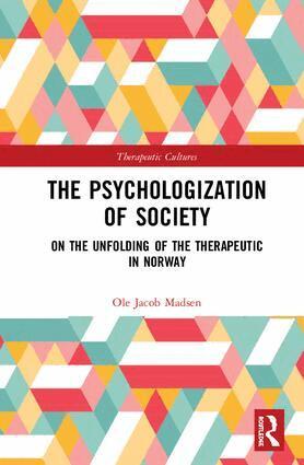 Ole Jacob Madsen - Psychologization of Society, Inbunden