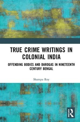 True Crime Writings in Colonial India 1