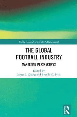 bokomslag The Global Football Industry