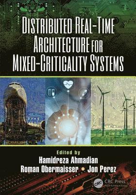 Distributed Real-Time Architecture for Mixed-Criticality Systems 1