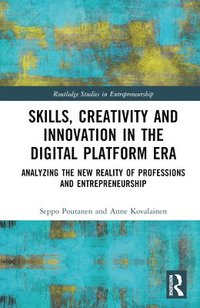 bokomslag Skills, Creativity and Innovation in the Digital Platform Era