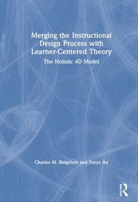 bokomslag Merging the Instructional Design Process with Learner-Centered Theory