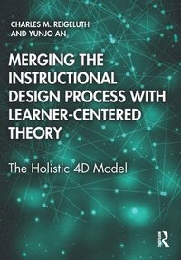 bokomslag Merging the Instructional Design Process with Learner-Centered Theory