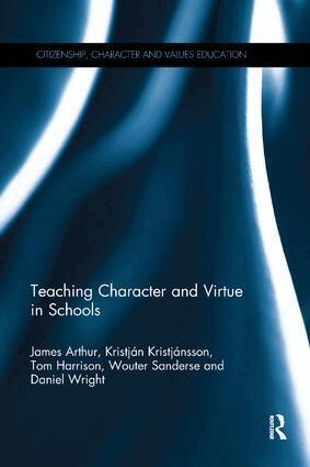 James Arthur, Kristján Kristjánsson, Tom Harrison, Wouter Sanderse, Daniel Wright - Teaching Character and Virtue in Schools, Häftad