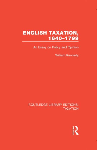 bokomslag English Taxation, 1640-1799