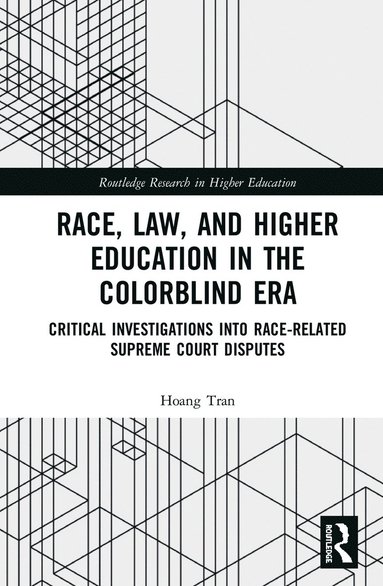 bokomslag Race, Law, and Higher Education in the Colorblind Era