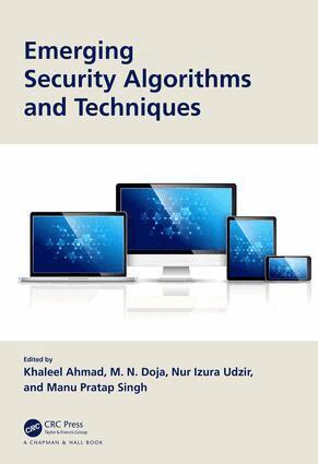 Khaleel Ahmad, M. N. Doja, Nur Izura Udzir, Manu Pratap Singh - Emerging Security Algorithms and Techniques, Inbunden