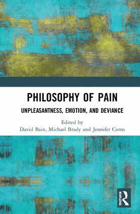 David Bain, Michael Brady, Jennifer Corns - Philosophy of Pain, Inbunden